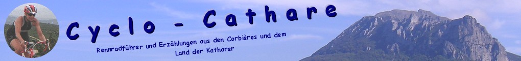 Cyclo-Cathare: Der Rennrad-F�hrer f�r die Corbi�res und das Land der Katharer